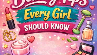 101 Beauty Tips Every Girl Should Know